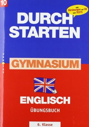 Häusler, Sonja / Katrin Pürer. Durchstarten Zur AHS-Matura Englisch 10. Schulstufe / 6. Klasse - Übungsbuch mit Hörübungen auf CD und Tests. Veritas Verlag, 2011.