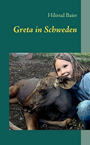 Baier, Hiltrud. Greta in Schweden. Books on Demand, 2009.