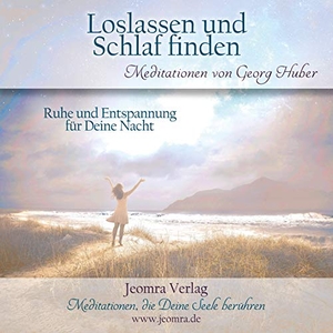 Huber, Georg. Loslassen und Schlaf finden - Meditations-CD - Ruhe und Entspannung für Deine Nacht. Jeomra Verlag, 2015.
