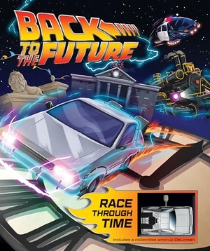 Sumerak, Marc. Back to the Future: Race Through Time. Insight Editions, 2019.