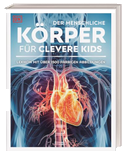 Wissen für clevere Kids. Der menschliche Körper für clevere Kids