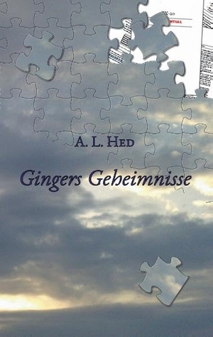 Hed, A. L.. Gingers Geheimnisse. Books on Demand, 2016.
