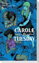 Carole & Tuesday, Vol. 3