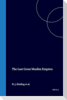 The Last Great Muslim Empires