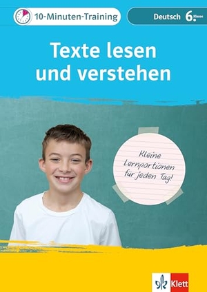 Klett 10-Minuten-Training Deutsch Texte lesen und verstehen 6. Klasse - Kleine Lernportionen für jeden Tag. Klett Lerntraining, 2025.
