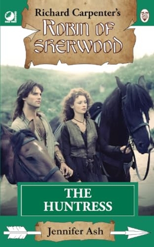 Ash, Jennifer. Robin of Sherwood - The Huntress. Andrews UK Limited, 2025.