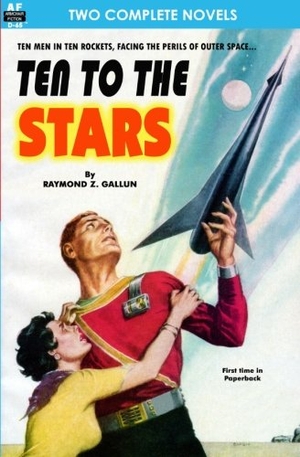 Keller, M. D. David H. / Raymond Z. Gallun. Ten to the Stars & The Conquerors. Armchair Fiction & Music, 2012.