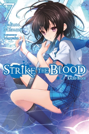 Mikumo, Gakuto. Strike the Blood, Vol. 7 (Light Novel) - Kaleid Blood. Yen Press, 2017.
