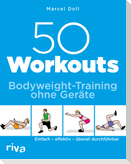 50 Workouts - Bodyweight-Training ohne Geräte