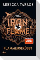 Iron Flame - Flammengeküsst