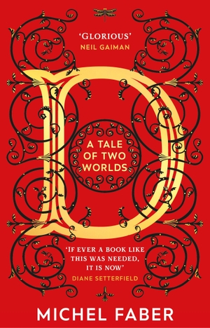 Faber, Michel. D (A Tale of Two Worlds). Transworld Publ. Ltd UK, 2021.