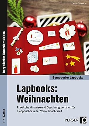 Kirschbaum, Klara. Lapbooks: Weihnachten - Praktische Hinweise und Gestaltungsvorlagen für Klappbücher in der Vorweihnachtszeit (1. bis 4. Klasse). Persen Verlag i.d. AAP, 2018.