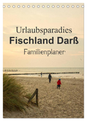 Urlaubsparadies Fischland Darß - Familienplaner (Tischkalender 2024 DIN A5 hoch), CALVENDO Monatskalender