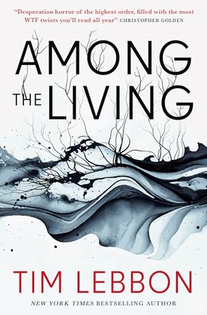 Lebbon, Tim. Among the Living. Titan Books Ltd, 2024.