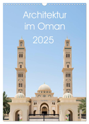 Architektur im Oman (Wandkalender 2025 DIN A3 hoch), CALVENDO Monatskalender
