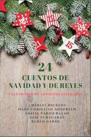 Dickens, Charles / Andersen, Hans Christian et al. 24 Cuentos de Navidad y de Reyes - Calendario de Adviento literario. Alicia Editions, 2024.