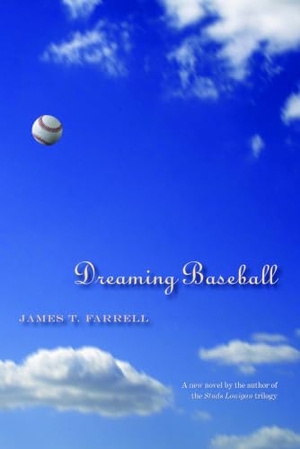 Farrell. Dreaming Baseball. Kent State University Press, 2007.