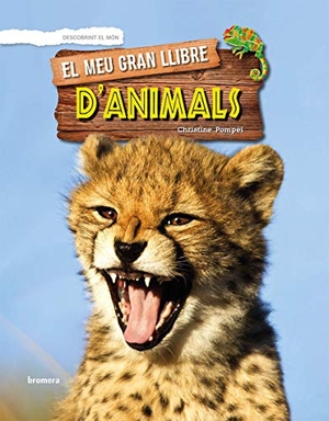 Broseta, Teresa / Christine Pompeï. El meu gran llibre d'animals. Edicions Bromera, S.L., 2019.