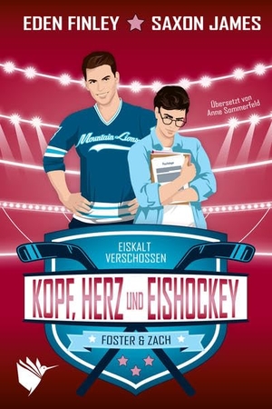 Finley, Eden / Saxon James. Kopf, Herz und Eishockey. Second Chances Verlag, 2022.