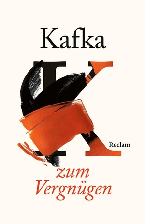 Möbus, Frank (Hrsg.). Franz Kafka zum Vergnügen - Der Literaturklassiker von seiner humorvollen Seite - Kleine Lektüre für zwischendurch. Reclam Philipp Jun., 2026.
