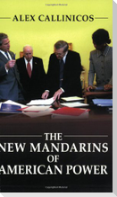 The New Mandarins of American Power
