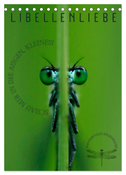 LibellenLiebe - Schau mir in die Augen, Kleines! (Tischkalender 2025 DIN A5 hoch), CALVENDO Monatskalender