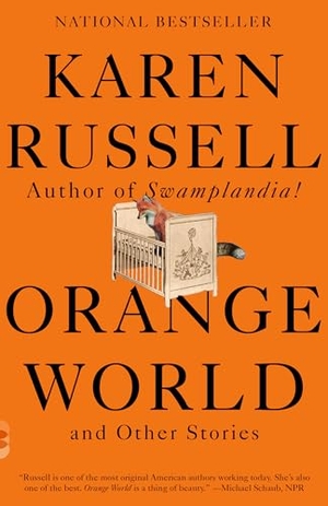 Russell, Karen. Orange World and Other Stories. Random House, 2020.