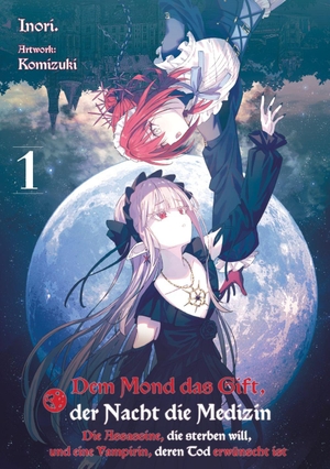 Inori. Dem Mond das Gift, der Nacht die Medizin, Band 1 - Die Assassine, die sterben will, und eine Vampirin, deren Tod erwünscht ist. Dokico, 2026.