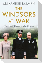 The Windsors at War - As seen on Channel 4's Edward vs George