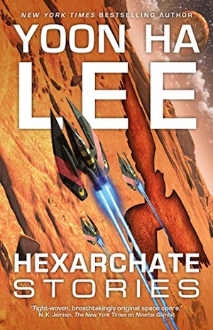 Lee, Yoon Ha. Hexarchate Stories. Solaris, 2019.