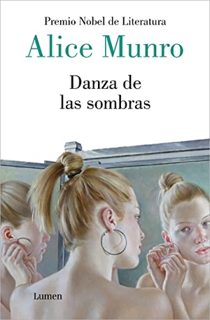 Munro, Alice. Danza de Las Sombras / Dance of the Happy Shades: And Other Stories. Prh Grupo Editorial, 2022.