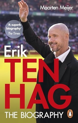 Meijer, Maarten. Ten Hag: The Biography. Ebury Publishing, 2023.