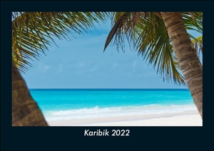 Tobias Becker. Karibik 2022 Fotokalender DIN A5 - Monatskalender mit Bild-Motiven aus Fauna und Flora, Natur, Blumen und Pflanzen. Vero Kalender, 2021.