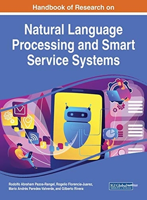 Florencia-Juarez, Rogelio / Mario Andrés Paredes-Valverde et al (Hrsg.). Handbook of Research on Natural Language Processing and Smart Service Systems. Engineering Science Reference, 2020.