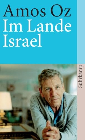 Oz, Amos. Im Lande Israel - Herbst 1982. Suhrkamp Verlag, 1984.
