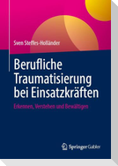 Berufliche Traumatisierung bei Einsatzkräften