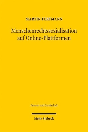Fertmann, Martin. Menschenrechtssozialisation auf Online-Plattformen - Zur Selbst- und Fremdbeschreibung des Meta Oversight Boards. Mohr Siebeck GmbH & Co. K, 2026.