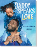 Daddy Speaks Love