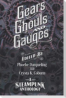 Gears, Ghouls, and Gauges