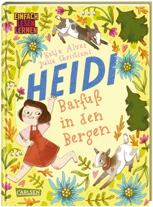 Alves, Katja. Barfuß in den Bergen - Einfach Lesen Lernen | Ein Heidi-Buch für Leseanfänger*innen. Carlsen Verlag GmbH, 2023.