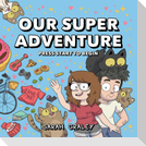 Our Super Adventure Vol. 1