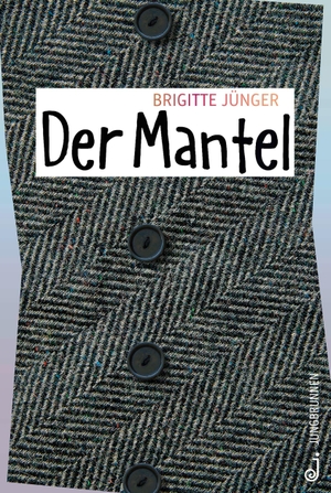 Jünger, Brigitte. Der Mantel. Jungbrunnen Verlag, 2019.