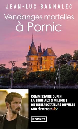 Bannalec, Jean-Luc. Vendanges mortelles à Pornic. Une enquête du commissaire Dupin. Pocket, 2026.
