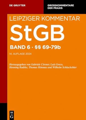 Cirener, Gabriele / Luís Greco et al (Hrsg.). Strafgesetzbuch. Leipziger Kommentar. StgB §§ 69-79b. Walter de Gruyter, 2024.