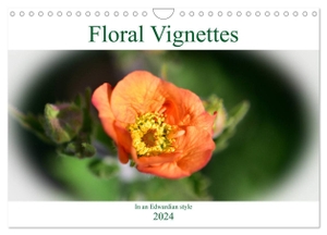 Hagget, Elaine. Floral Vignettes (Wall Calendar 2024 DIN A4 landscape), CALVENDO 12 Month Wall Calendar - The beauty of flowers in a vignette, after the Edwardian style. Calvendo, 2023.