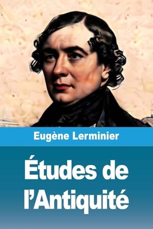 Lerminier, Eugène. Études de l'Antiquité. Prodinnova, 2025.