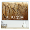 Zeit der Natur - Ein Augenblick zur Ewigkeit (hochwertiger Premium Wandkalender 2025 DIN A2 quer), Kunstdruck in Hochglanz
