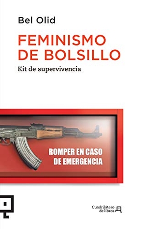 Olid, Bel. Feminismo de bolsillo : kit de supervivencia. Lectio Ediciones, 2019.