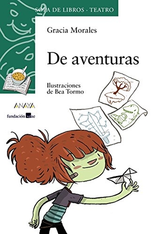 Morales, Gracia / Bea Tormo. De aventuras. Anaya Educación, 2012.