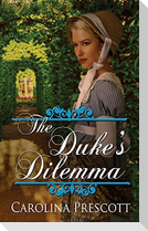The Duke's Dilemma